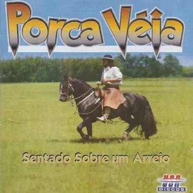 Portada de Álbum "Sentado Sobre Um Arreio", de Porca Véia