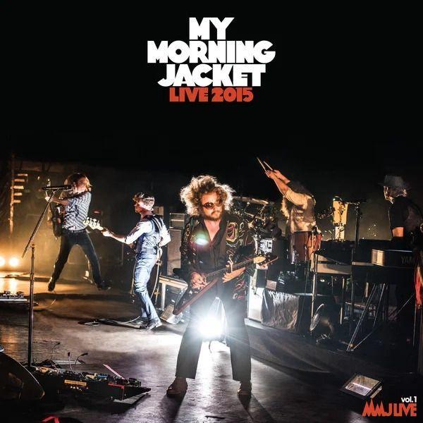 Album cover of "Live 2015" by My Morning Jacket