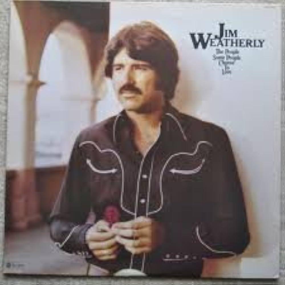 Portada de Álbum "The People Some People Choose To Love", de Jim Weatherly