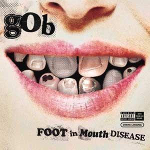 Portada de Álbum "Foot in Mouth Disease", de Gob