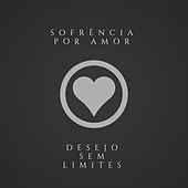 Capa do Álbum "Sofrência Por Amor", de Desejo Sem Limites