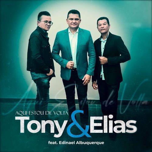 Portada de Sencillo/EP "Aqui Estou de Volta (part. Edilmo Albuquerque)", de Tony e Elias