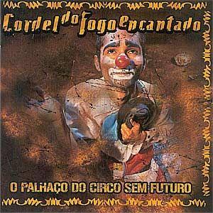 Album cover of "Cordel Do Fogo Encantado" by Cordel Do Fogo Encantado