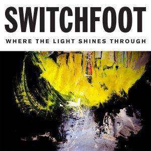 Portada de Álbum "Where the Light Shines Through", de Switchfoot