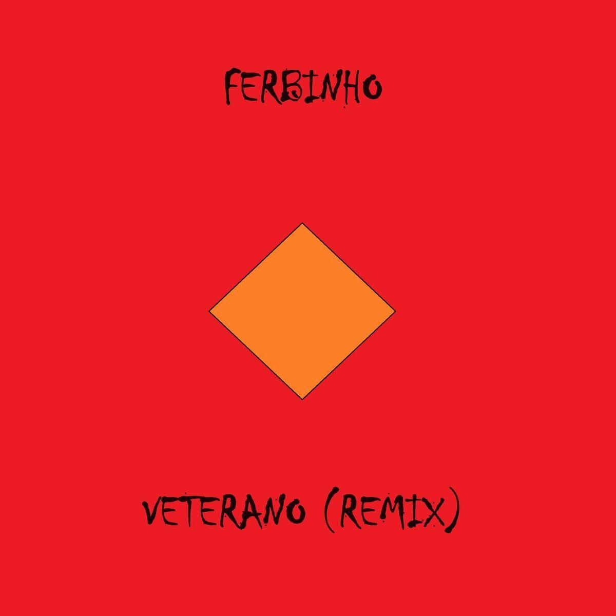 Portada del álbum "Veterano (remix)", de Ferbinho