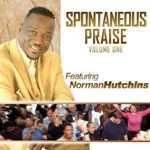 Portada de Álbum "Spontaneous Praise", de Norman Hutchins