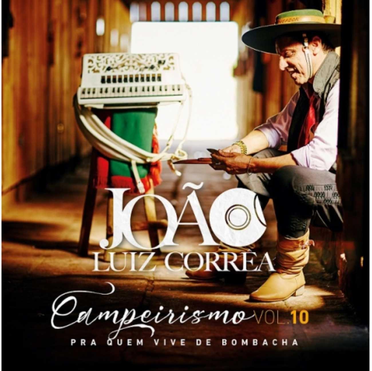 Portada de Álbum "Campeirismo 10 - Pra Quem Vive de Bombacha", de João Luiz Corrêa