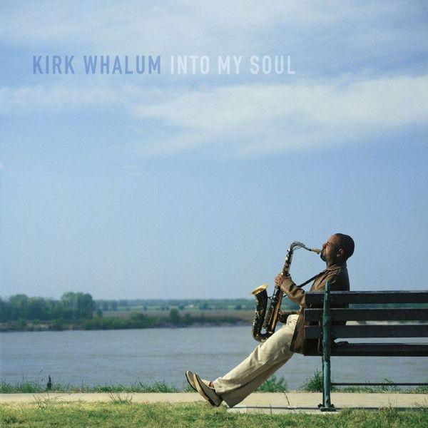 Portada de Álbum "Into My Soul", de Kirk Whalum