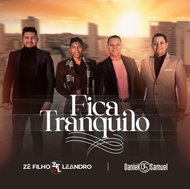 Portada del álbum "Fica Tranquilo (part. Zé Filho e Leandro)", de Daniel & Samuel