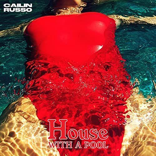 Portada de Sencillo/EP "House With a Pool", de Cailin Russo
