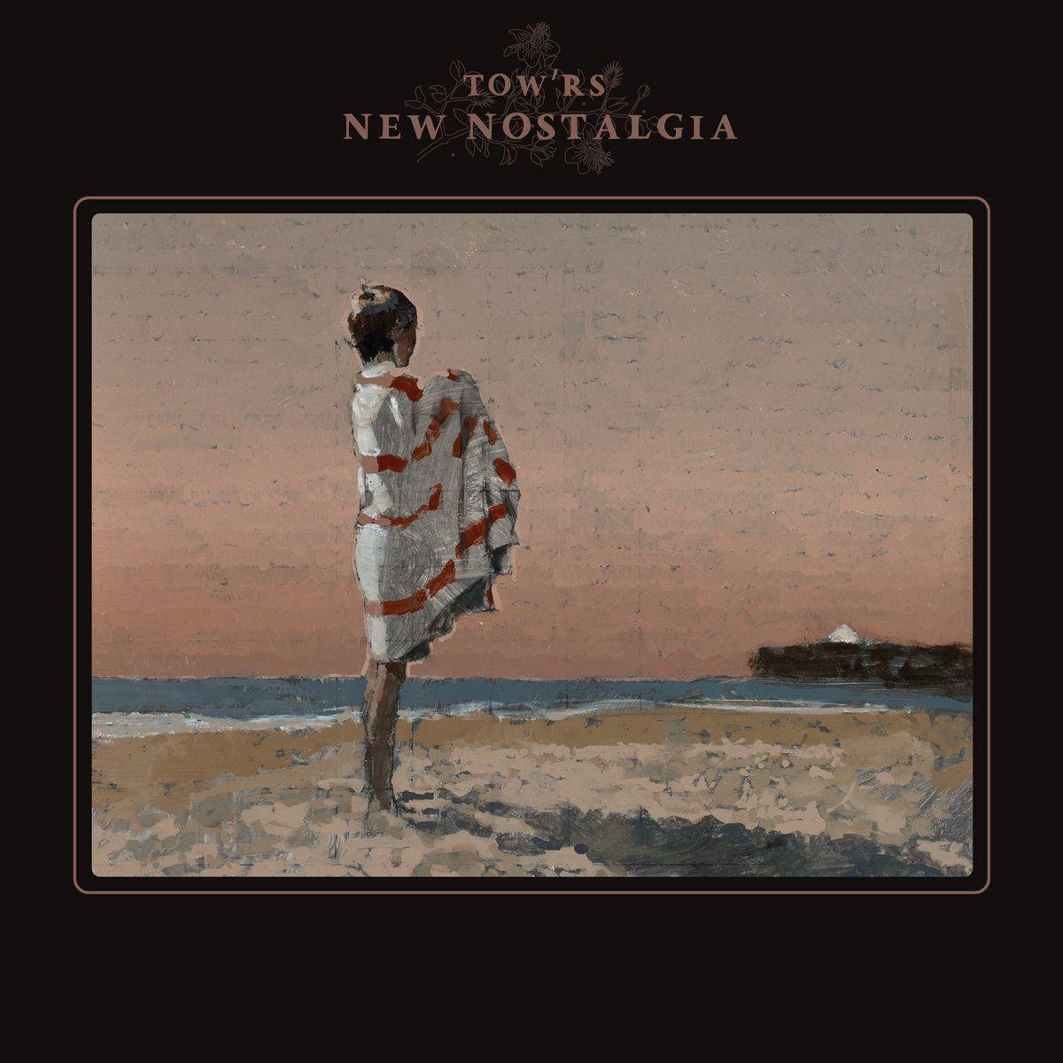 Portada de Álbum "New Nostalgia", de Tow'rs