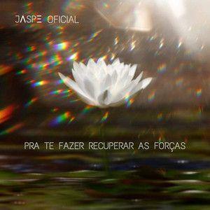 Capa do Single/EP "Pra Te Fazer Recuperar As Forças ", de Jaspe