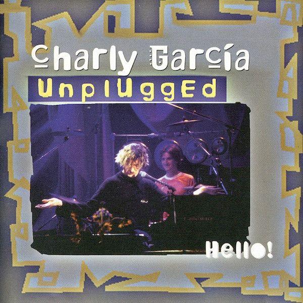 Capa do álbum "Unplugged · Hello!", de Charly García