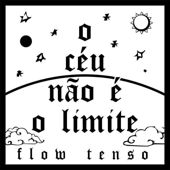 Portada de Álbum "O Céu Não É o Limite", de Flow Tenso