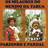 Portada de Álbum "Os Milagres Do Menino Da Tábua", de Pardinho e Pardal