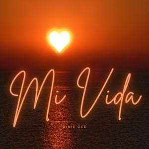 Capa do Single/EP "Mi Vida", de OrbiX GCD