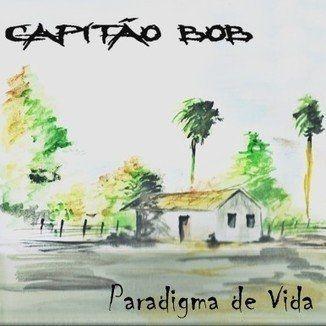 Portada de Álbum "Paradigma de Vida", de Capitão Bob