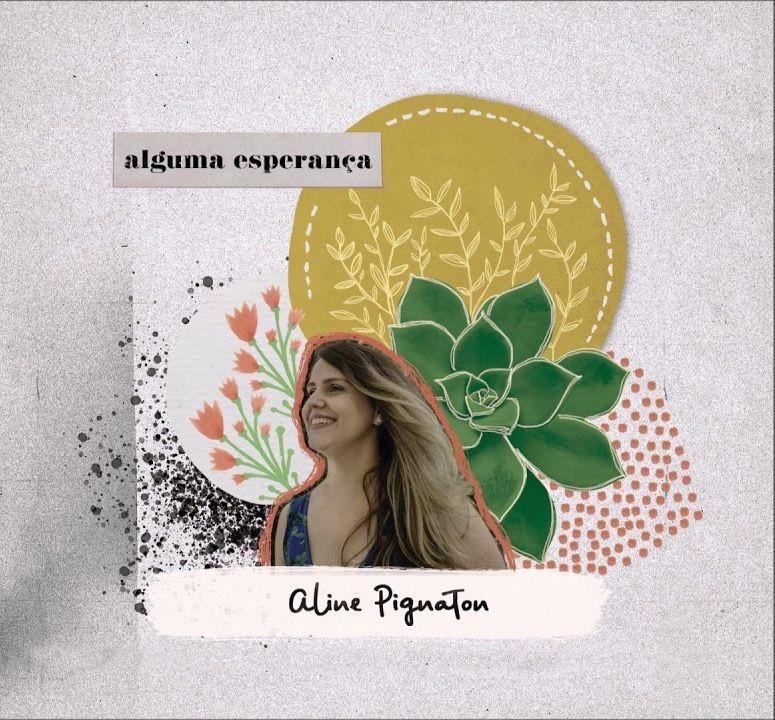 Capa do Álbum "Alguma Esperança", de Aline Pignaton