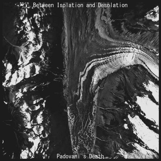 Portada de Sencillo/EP "Between Isolation and Desolation", de Padovani's Death