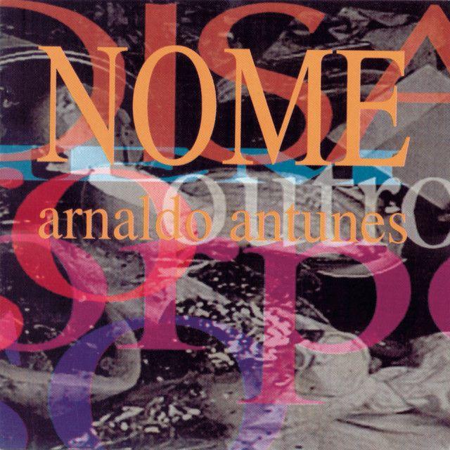 Portada de Álbum "Nome ", de Arnaldo Antunes