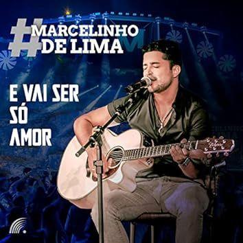 Portada de Sencillo/EP "E Vai Ser Só Amor", de Marcelinho de Lima