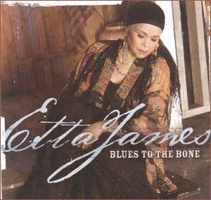 Capa do álbum "Blues to the Bone", de Etta James