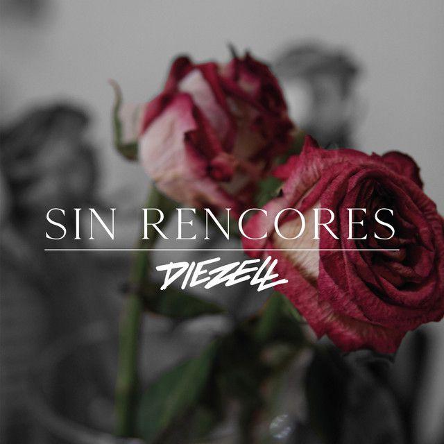 Capa do Single/EP "Sin Rencores", de Diezell