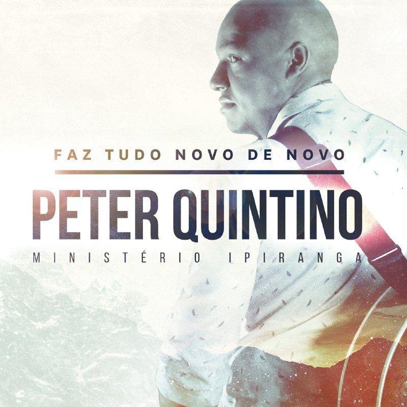 Portada de Álbum "Faz Tudo Novo De Novo", de Peter Quintino