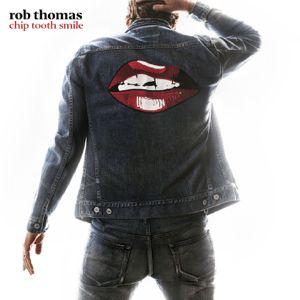 Portada de Álbum "Chip Tooth Smile", de Rob Thomas