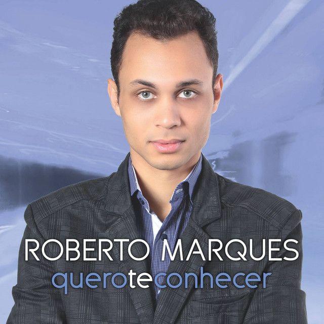 Portada de Álbum "Quero Te Conhecer", de Roberto Marques