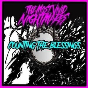 Portada de Sencillo/EP "Counting the Blessings - EP", de The Most Vivid Nightmares