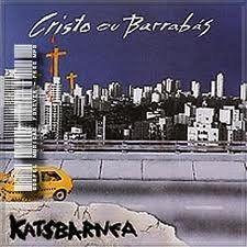 Portada de Álbum "Cristo Ou Barrabás", de Katsbarnea