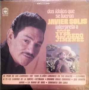 Capa do Álbum "Dos Ídolos Que Se Fueron Javier Solís Interpreta a José Alfredo Jiménez", de Javier Solís