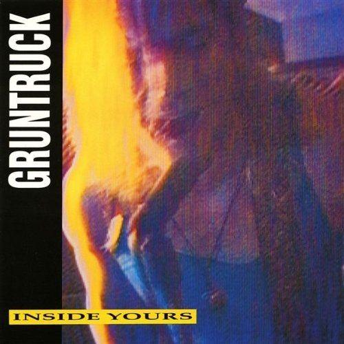 Portada de Álbum "Inside Yours", de Gruntruck