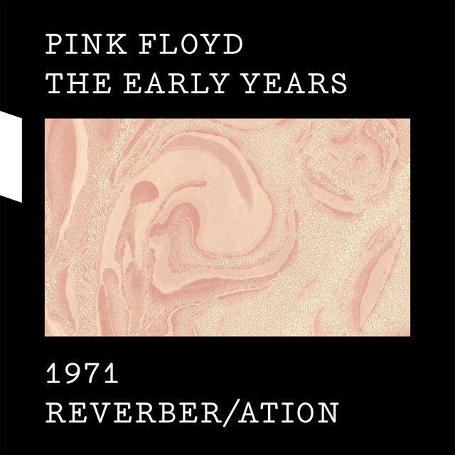 Capa do álbum "1971 Reverber/ation", de Pink Floyd