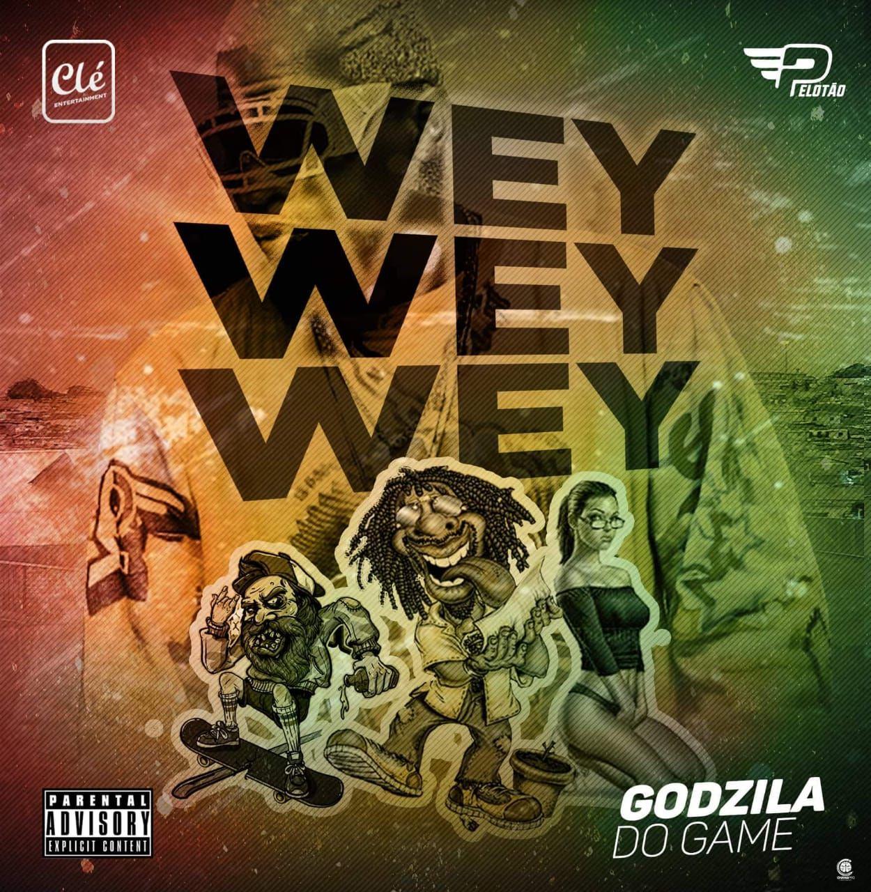 Capa do Single/EP "Wey Wey Wey", de Godzila do Game