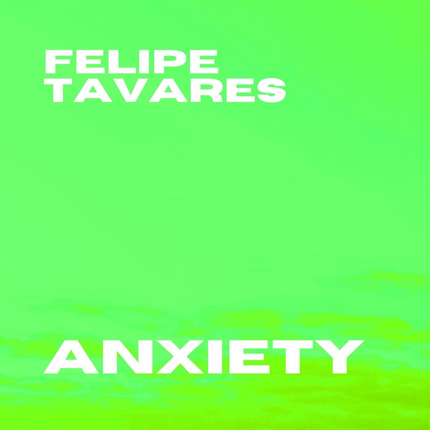 Single/EP cover of "Anxiety" by Felipe Tavares