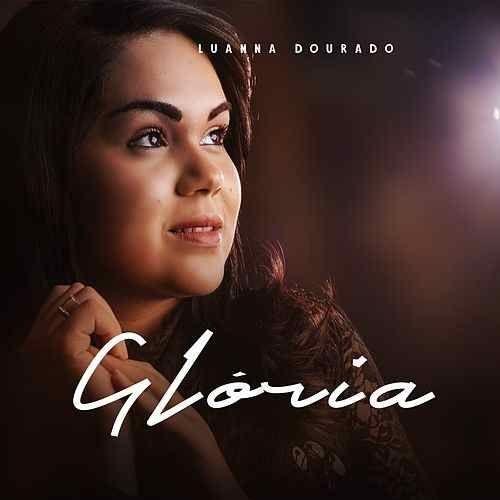 Capa do Álbum "Glória", de Luanna Dourado