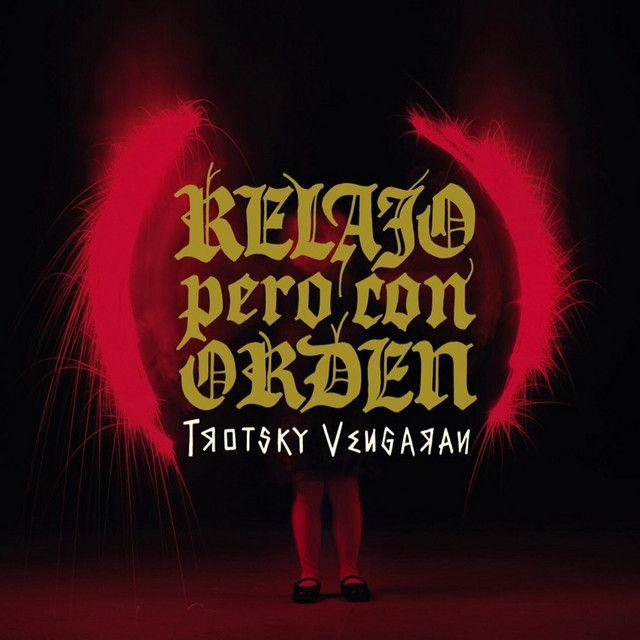Portada de Álbum "Relajo Pero Con Orden", de Trotsky Vengaran