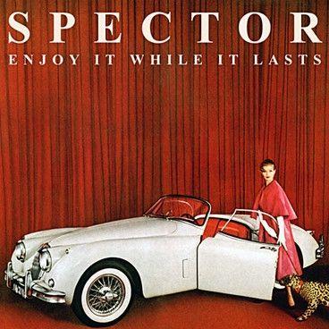 Portada de Álbum "Enjoy It While It Lasts", de Spector