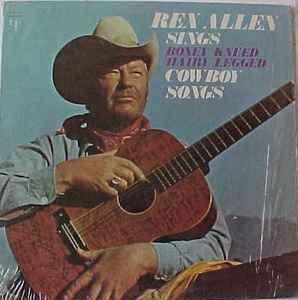 Portada de Álbum "Sings Boney Kneed Hairy Legged Cowboy Songs", de Rex Allen