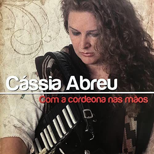 Portada de Álbum "Com a Cordeona Nas Mãos", de Cássia Abreu