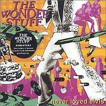 Album cover of "Never Loved Elvis" by Wonder Stuff