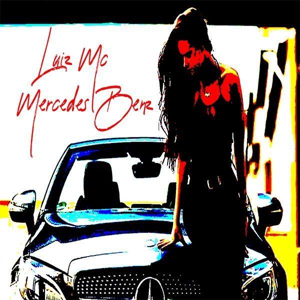 Portada de Sencillo/EP "Mercedes Benz", de Luiz MC