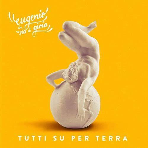Album cover of "Tutti su per terra" by Eugenio In Via Di Gioia