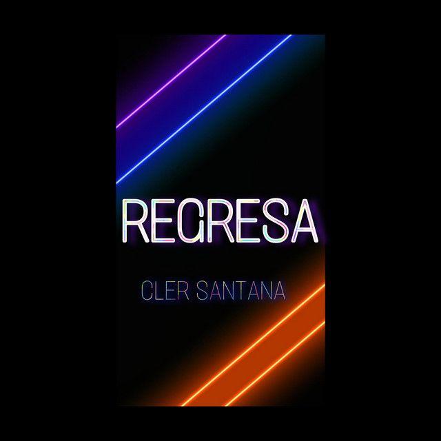 Portada de Sencillo/EP "Regresa", de Cler Santana