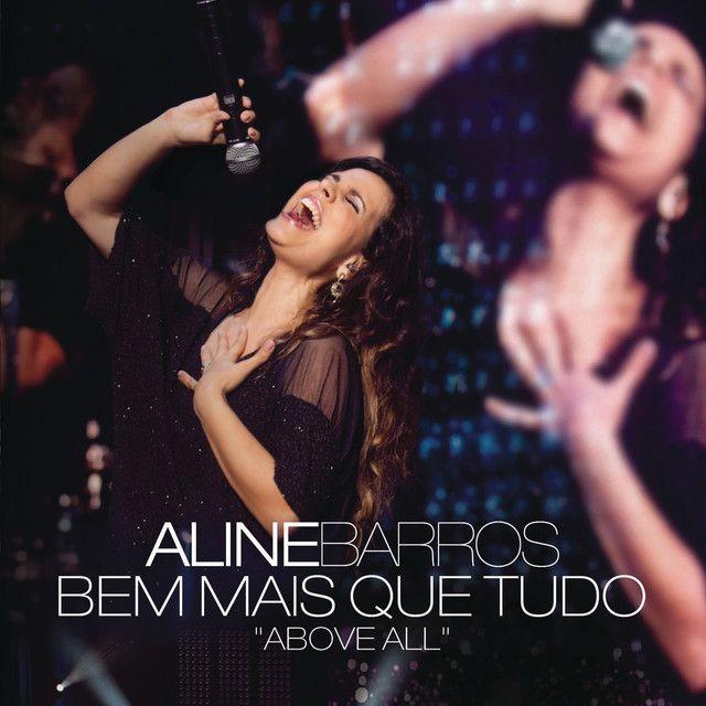Portada del álbum "Bem Mais Que Tudo (Above All)", de Aline Barros