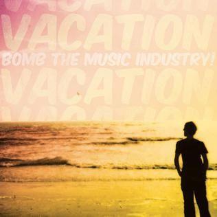Album cover of "Vacation " by Bomb The Music Industry!