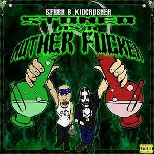 Portada de Álbum "Stoned As A Mother Fucker", de Kidcrusher