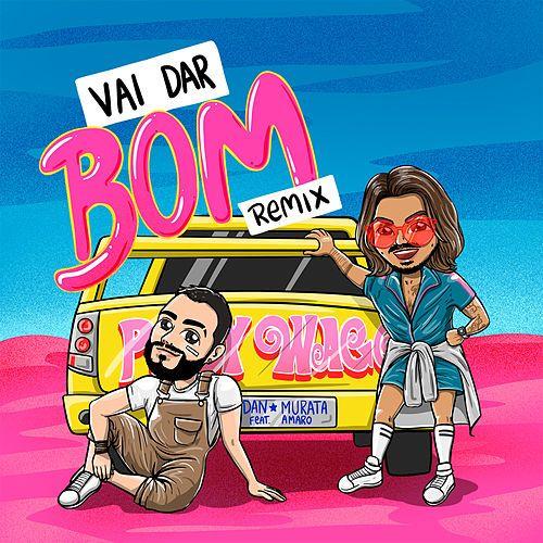 Portada de Sencillo/EP "Vai Dar Bom (Remix)", de Dan Murata